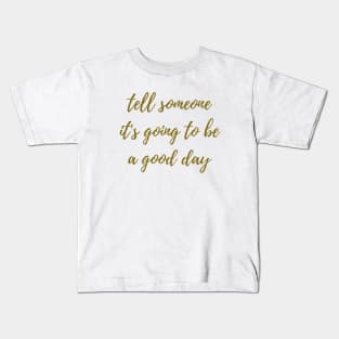 Good Day Kids T-Shirt